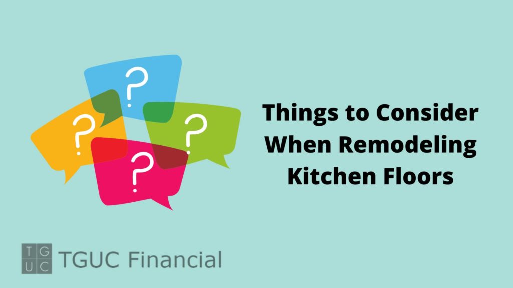 things to consider when remodeling kitchen floors