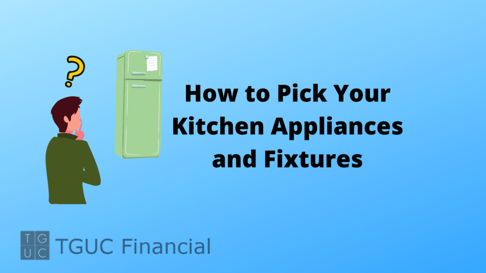 Choosing Kitchen Appliances and Fixtures What You Must Know TGUC