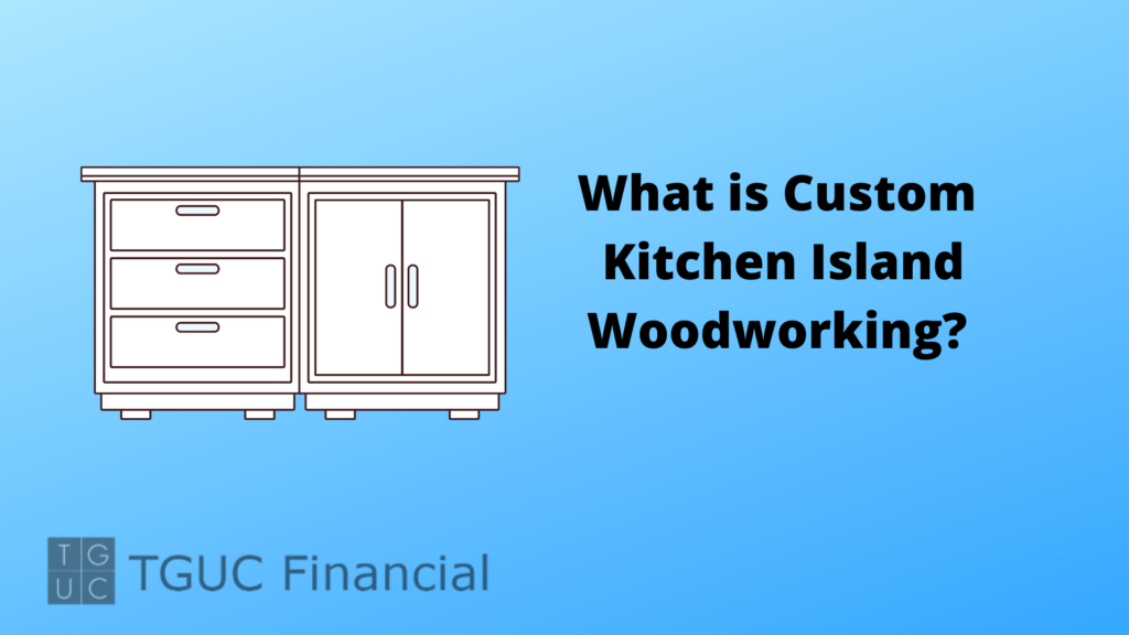 What is Custom Kitchen Island Woodworking