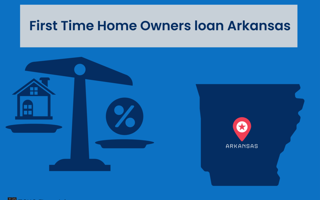 First time home owners loan Arkansas