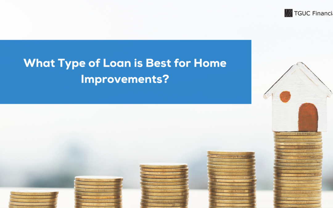 What Type of Loan is Best for Home Improvements?
